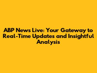 ABP News Live: Your Gateway to Real-Time Updates and Insightful Analysis