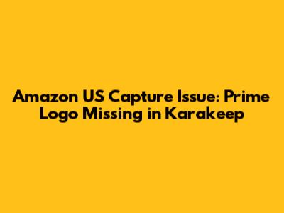 Amazon US Capture Issue: Prime Logo Missing in Karakeep