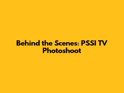 Behind the Scenes: PSSI TV Photoshoot