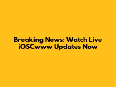 Breaking News: Watch Live iOSCwww Updates Now