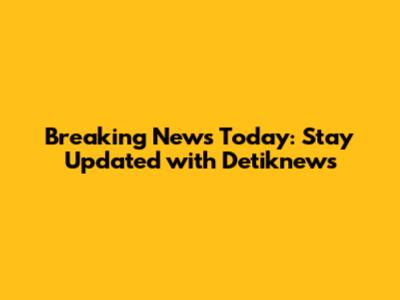 Breaking News Today: Stay Updated with Detiknews
