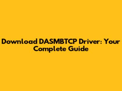 Download DASMBTCP Driver: Your Complete Guide