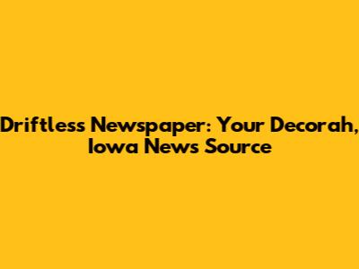 Driftless Newspaper: Your Decorah, Iowa News Source