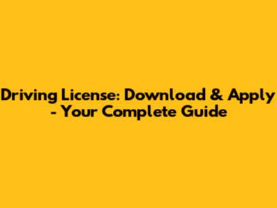 Driving License: Download & Apply - Your Complete Guide