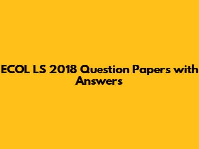 ECOL LS 2018 Question Papers with Answers