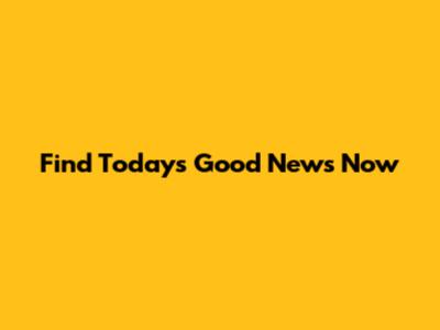 Find Today's Good News Now