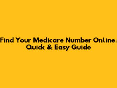 Find Your Medicare Number Online: Quick & Easy Guide