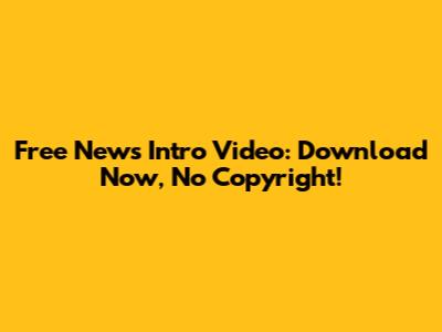 Free News Intro Video: Download Now, No Copyright!