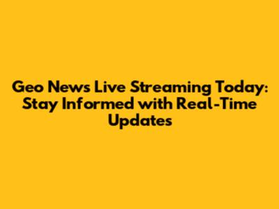 Geo News Live Streaming Today: Stay Informed with Real-Time Updates