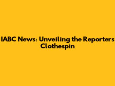 IABC News: Unveiling the Reporter's Clothespin