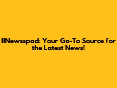 IINewsspad: Your Go-To Source for the Latest News!
