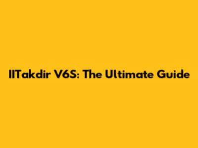 IITakdir V6S: The Ultimate Guide