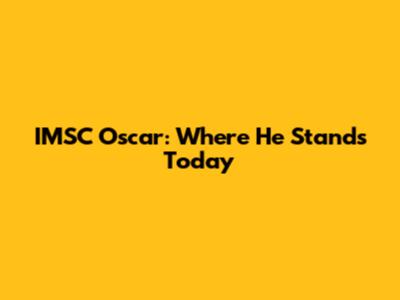 IMSC Oscar: Where He Stands Today