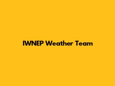 IWNEP Weather Team