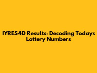 IYRES4D Results: Decoding Today's Lottery Numbers