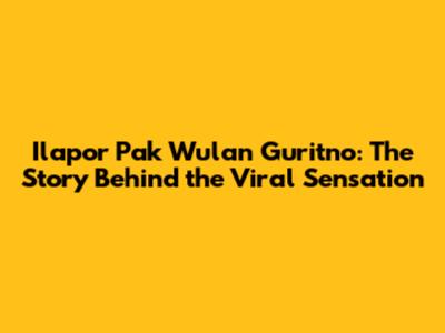 Ilapor Pak Wulan Guritno: The Story Behind the Viral Sensation