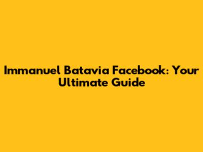 Immanuel Batavia Facebook: Your Ultimate Guide