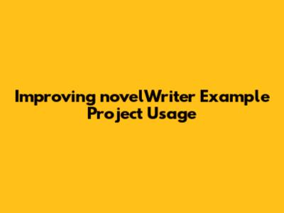 Improving novelWriter Example Project Usage