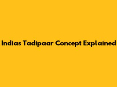 India's "Tadipaar" Concept Explained