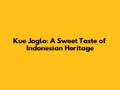 Kue Joglo: A Sweet Taste of Indonesian Heritage