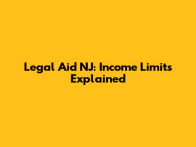 Legal Aid NJ: Income Limits Explained