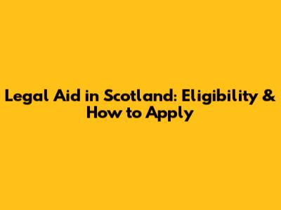 Legal Aid in Scotland: Eligibility & How to Apply