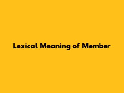 Lexical Meaning of 'Member'