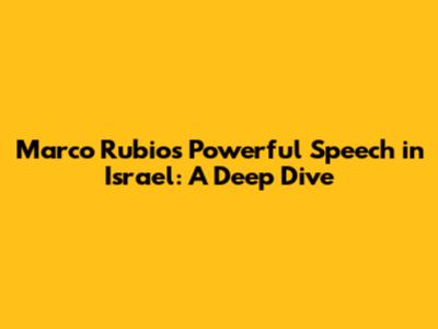 Marco Rubio's Powerful Speech in Israel: A Deep Dive