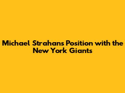 Michael Strahan's Position with the New York Giants