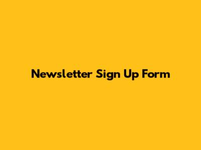 Newsletter Sign Up Form
