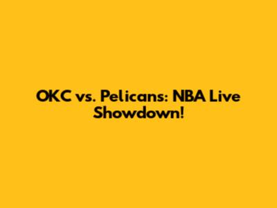 OKC vs. Pelicans: NBA Live Showdown!
