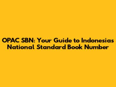 OPAC SBN: Your Guide to Indonesia's National Standard Book Number