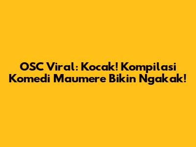 OSC Viral: Kocak! Kompilasi Komedi Maumere Bikin Ngakak!