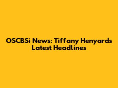OSCBSi News: Tiffany Henyard's Latest Headlines