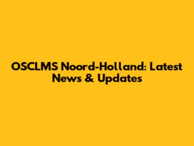 OSCLMS Noord-Holland: Latest News & Updates