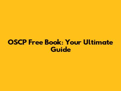 OSCP Free Book: Your Ultimate Guide