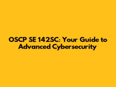 OSCP SE 142SC: Your Guide to Advanced Cybersecurity