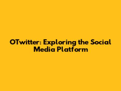 OTwitter: Exploring the Social Media Platform