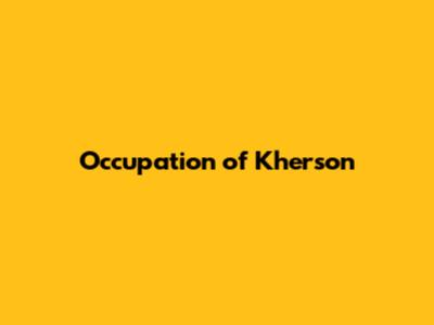 Occupation of Kherson