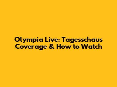Olympia Live: Tagesschau's Coverage & How to Watch