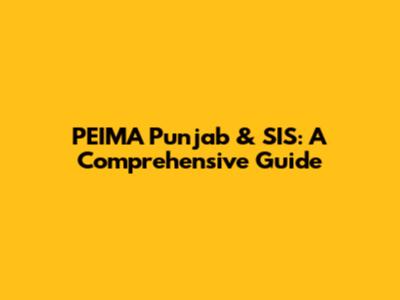 PEIMA Punjab & SIS: A Comprehensive Guide