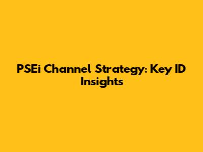 PSEi Channel Strategy: Key ID Insights