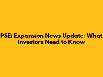 PSEi Expansion News Update: What Investors Need to Know