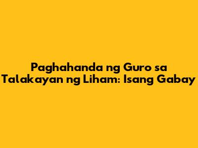 Paghahanda ng Guro sa Talakayan ng Liham: Isang Gabay