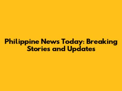 Philippine News Today: Breaking Stories and Updates