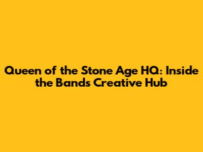 Queen of the Stone Age HQ: Inside the Band's Creative Hub