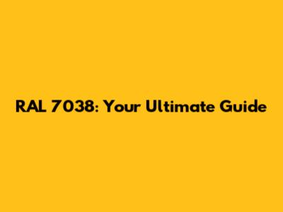 RAL 7038: Your Ultimate Guide