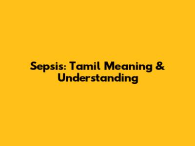 Sepsis: Tamil Meaning & Understanding