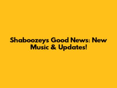Shaboozey's Good News: New Music & Updates!