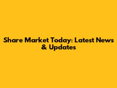 Share Market Today: Latest News & Updates